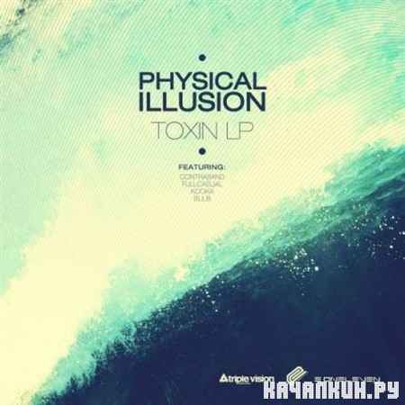 Physical Illusion - Toxin LP (2013)