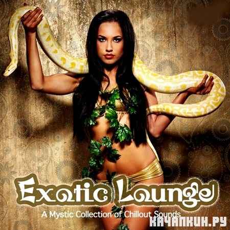 Exotic Lounge. A Mystic Collection of Chillout Sounds (2013)