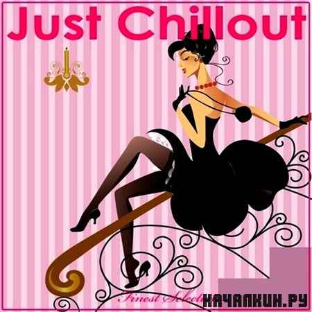 Just Chillout Finest Selection (2013)