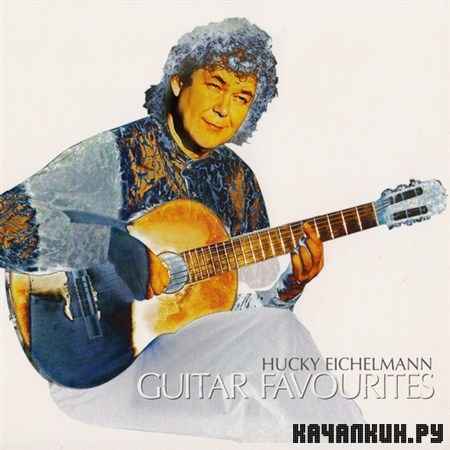 Hucky Eichelmann - Guitar Favourites (2012)