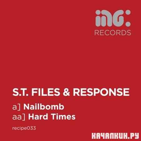 S.T. Files & Response - Nailbomb / Hard Times (2013)