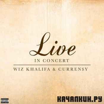 Wiz Khalifa & Curren$y - Live In Concert EP (2013)