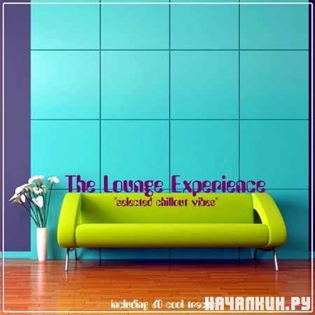 The Lounge Experience Selected Chillout Vibes (2013)