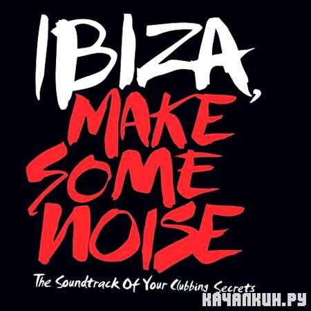 Ibiza Make Some Noise (2013)