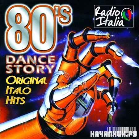 80&#039;s Dance Story Original Italo Hits (2010)