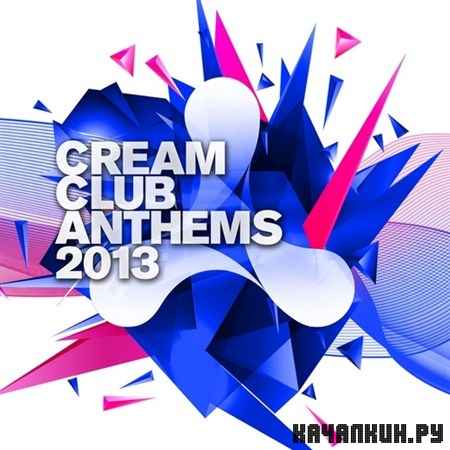 Cream Club Anthems (2013)