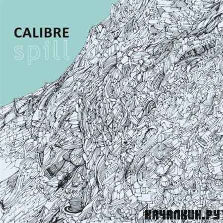 Calibre - Spill (2013)