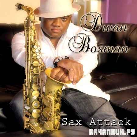 Dwan Bosman - Sax Attack (2013)