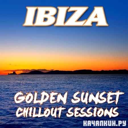 Ibiza Golden Sunset Chillout Sessions (2013)