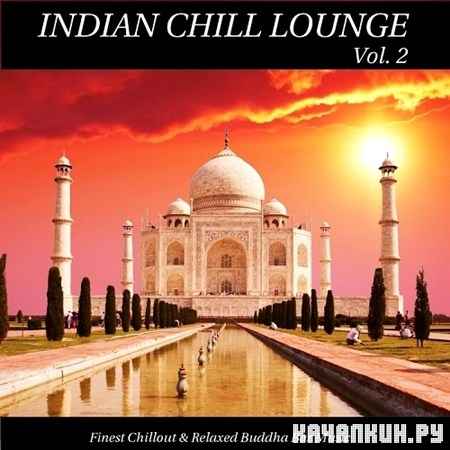 Indian Chill Lounge Vol 2 (2013)