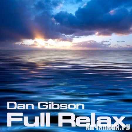 Dan Gibson - Full Relax (2013)