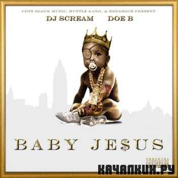 Doe B - Baby Je$us (2013)