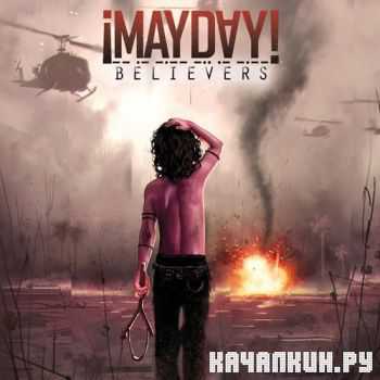 ?MAYDAY! - Believers (Deluxe Edition) (2013)
