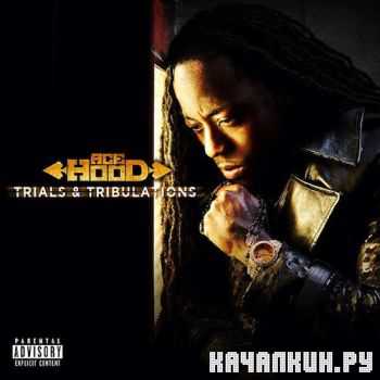 Ace Hood - Trials & Tribulations (iTunes Deluxe Edition) (2013)