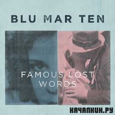 Blu Mar Ten - Famous Lost Words (2013)
