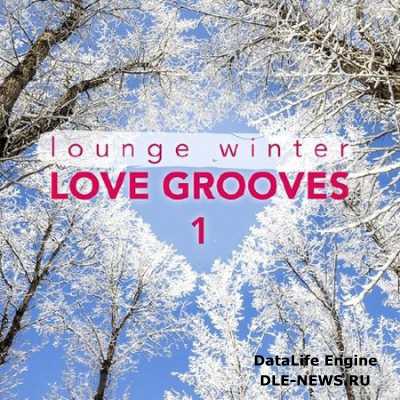 Lounge Winter Love Grooves Vol 1 (2014)